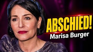 Marisa Burger: Ihr Abschied verändert alles