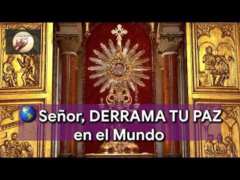 🙏 ORACIÓN POR LA PAZ DEL MUNDO 🌍 Ante el Santísimo | Pide Paz para tu Corazón y para las Naciones