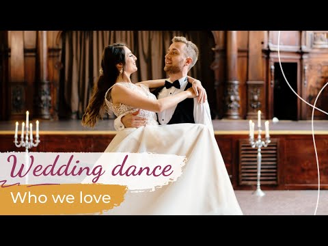 Who we love - Sam Smith, Ed Sheeran 💗 Wedding Dance ONLINE | First Dance Choreography