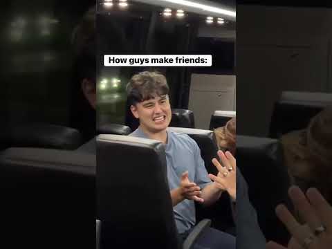 Dudes always find ways to make friends 😂