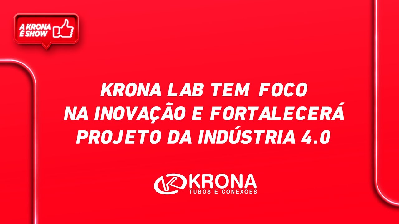 Conheça a Krona Lab, espaço para inovação – Fonte: Krona Brasil