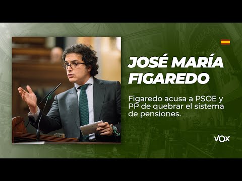 Figaredo acusa a PSOE y PP de quebrar el sistema de pensiones