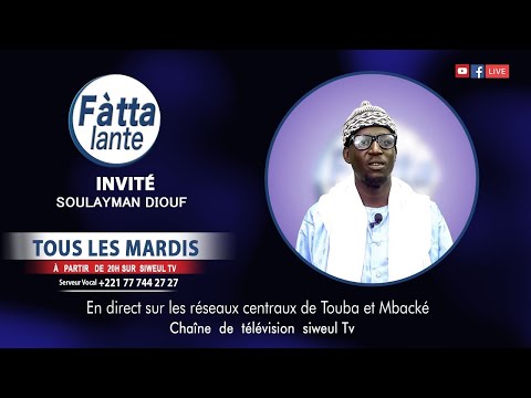 🔴 LIVE SIWEUL | Emission Fàttalante, ( Thème Ndondo ) avec Serigne Massamba DIOUF