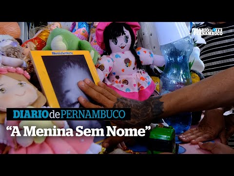A Menina Sem Nome: reflexão e homenagens nos cemitérios do Recife