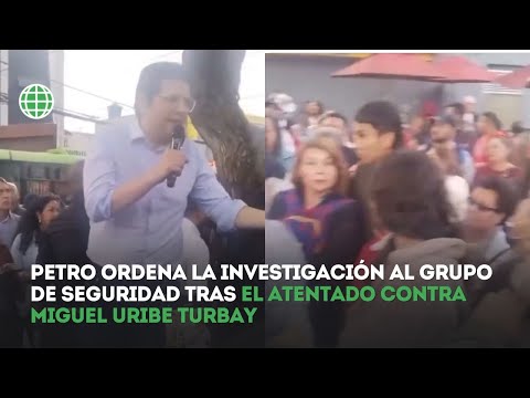 Gustavo Petro ordena la investigación al grupo de seguridad de Miguel Uribe Turbay