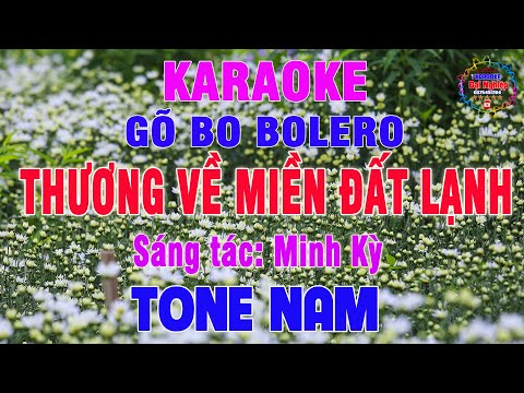 Thương Về Miền Đất Lạnh Gõ Bo Karaoke Tone Nam Nhạc Sống Bolero || Karaoke Đại Nghiệp