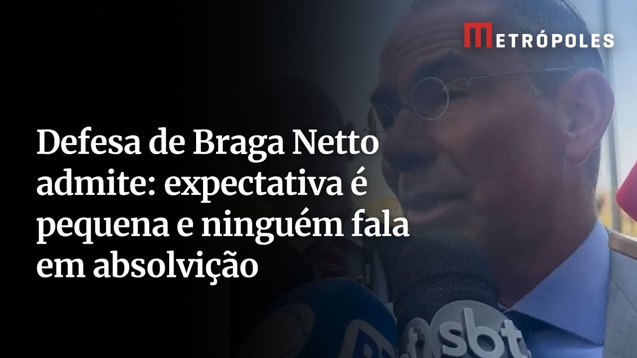 Defesa de Braga Netto admite expectativa é pequena e ninguém fala em absolvição