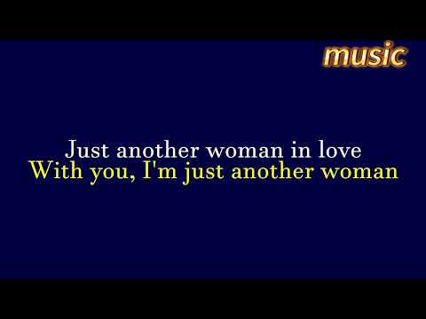 Just Another Woman In Love _ Karaoke Version KTV 伴奏 no vocal 無人聲 music 純音樂 karaoke 卡拉OK 伴唱