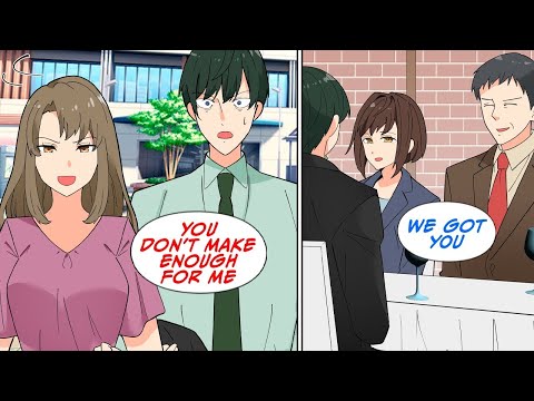 My girlfriend dumped me cuz I wasn't making as much as before, but then… [Manga Dub]