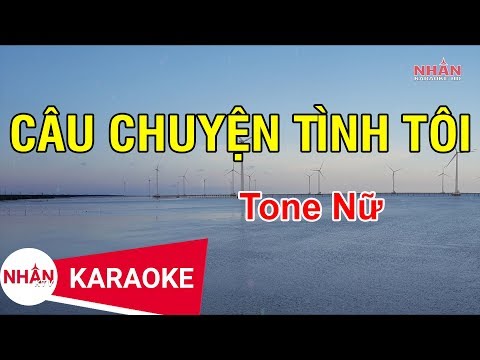 Câu Chuyện Tình Tôi (Karaoke Beat) – Tone Nữ | Nhan KTV