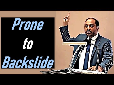 Prone to Backslide - Pastor Rom Prakashpalan Sermon