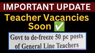 Teacher Vacancies Soon - Important Update - JKSSB UPDATES - De Freeze 50% posts