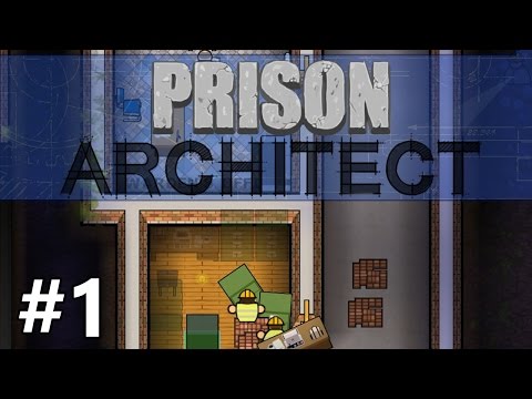 Prison Architect - Starting Out - PART #1