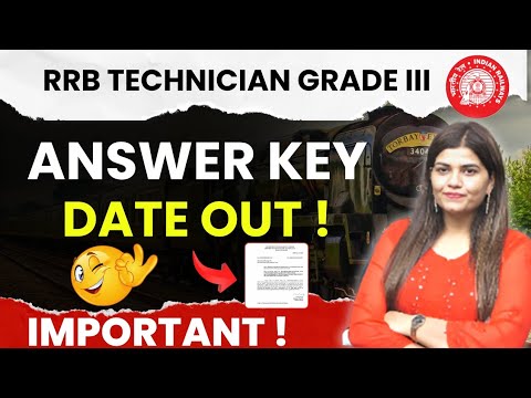 RRB TECHNICIAN GRADE III ANSWER KEY DATE OUT ! 🔥#rrb #answerkey #railwayexam