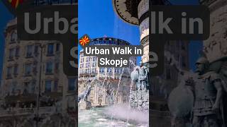 Urban Walk in #Skopje