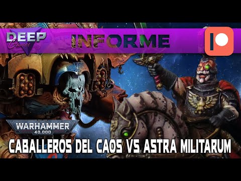CABALLEROS DEL CAOS vs ASTRA MILITARUM | Introducción Patreon
