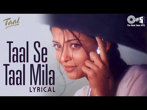 Taal Se Taal Mila - Lyrical | Taal | Aishwarya Rai |@ARRahman | Alka Yagnik, Udit Narayan 90&#39;s Hits