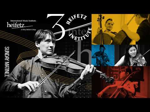 Sunday Matinee IV – Heifetz 2026 Festival of Concerts