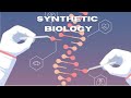 Synthetic Biology Concepts and Applications