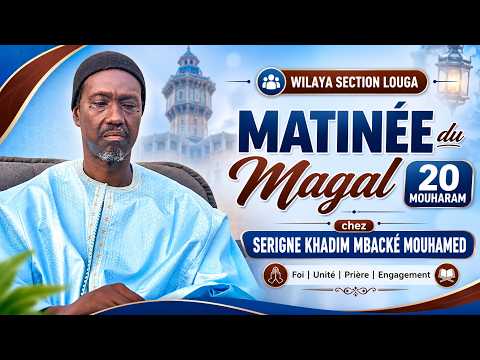 Wilaya Section Louga | Matinée du Magal 20 Mouharam chez Serigne Khadim Mbacké Mouhamed