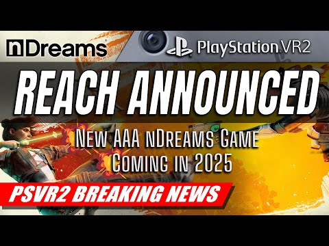 nDreams Announces REACH | Studio Elevation's AAA PlayStation VR2 Game | PSVR2 BREAKING NEWS