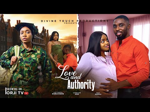 LOVE AND AUTHORITY - OMECHE OKO/RAY ADEKA/VICTORIA EGBUCHERE/NIGERIAN MOVIES 2025 LATEST MOVIES