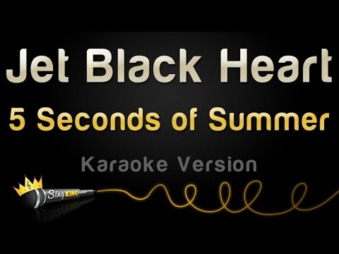 5 Seconds Of Summer – Jet Black Heart (Karaoke Version)