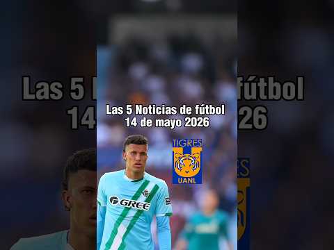 Noticias del Fútbol Mexicano: Tigres sigue de cerca a Nelson Deossa, ¿Brian dejará al América?