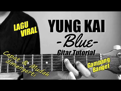 (Gitar Tutorial) VIRAL! YUNG KAI - Blue |Mudah & Cepat dimengerti untuk pemula