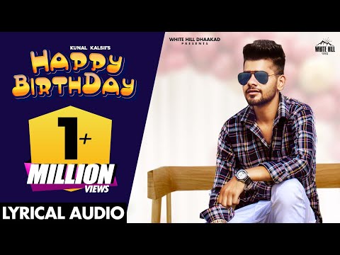 Happy Birthday (Lyrical Audio) | Kunal Kalsii | Haryanvi Song 2020 | We Hill Dhaakad