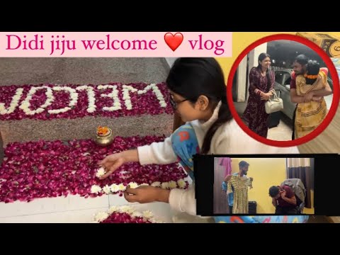 Didi jiju 1st time ghar aye unka welcome kuch is tarah se humne kiya ❤️