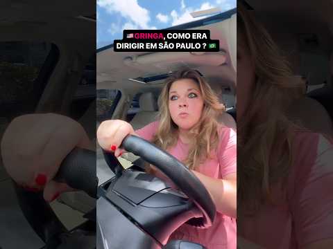 🇺🇸 AMERICANA MOSTRA COMO ERA DIRIGIR EM SÃO PAULO 🇧🇷 🤣🤣🤣🤣🤣🤣 #shorts #comedia