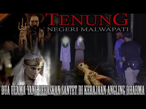 TENUNG NEGERI MALWAPATI-DUA ULAMA INDIA YANG TURUN MELAWAN SIHIR DINEGERI ANGLING DARMA