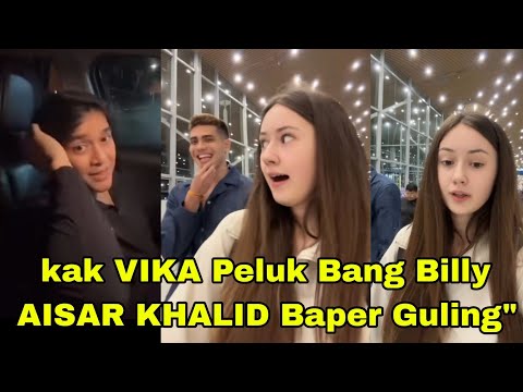 KAK VIKA PELUK BANG BILLY DI MALAYSIA AISAR KHALID BAPER GULING"