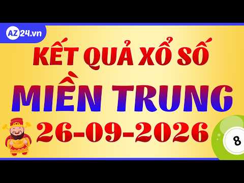Xổ số miền Trung ngày 26 tháng 9 - XSMT - SXMT - KQXSMT - Kết quả xổ số kiến thiết miền Trung thứ 7
