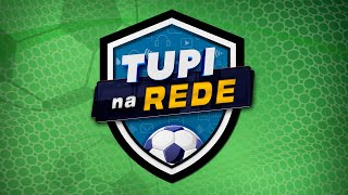 TUPI NA REDE - DEFINIDOS OS CONFRONTOS DA COPA DO BRASIL - 23/03/2026 - AO VIVO