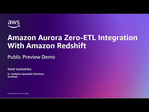Amazon Aurora MySQL Zero-ETL Integration with Amazon Redshift Public Preview Demo