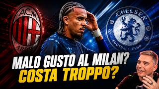 😂 MALO GUSTO AL MILAN? Il Chelsea chiede solo 90 MILIONI!