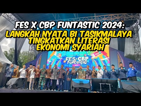 FES x CBP Funtastic 2024: Langkah Nyata BI Tasikmalaya Tingkatkan Literasi Ekonomi Syariah