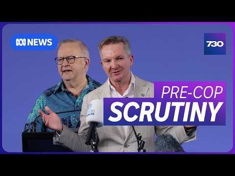 Chris Bowen says pre-COP31 'objective was met' | 7.30