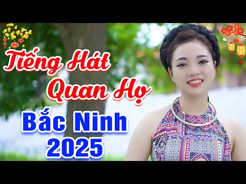 LK Quan Họ Mới Nhất 2025 | LK Quan Họ Ngọc Khánh Hay Nhất - LK Buôn Bấc Buôn Dầu