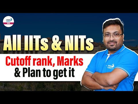 All IITs & NITs Cutoff Rank, Marks and Plan to Get it | LIVE | @InfinityLearn-JEE