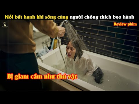 [Review Phim] Nỗi bất hạnh khi sống cùng người chồng thích b.ạ.o hành