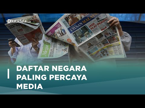 Ini Daftar Negara Paling Percaya Media, Ada Indonesia?