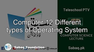 Computer 12 Different types of Operating System