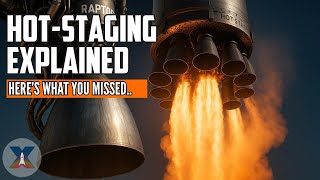 Why Is Everyone Talking About Starship’s Hot-Staging? Here’s What You Missed..