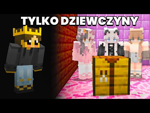 Dołączyłem na Serwery TYLKO dla DZIEWCZYN w MINECRAFT