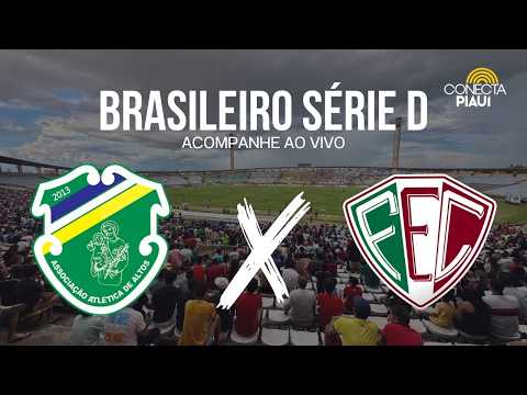 ALTOS x FLUMINENSE-PI | CAMPEONATO BRASILEIRO SÉRIE D