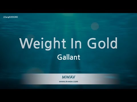 Gallant-Weight In Gold (Karaoke Version)