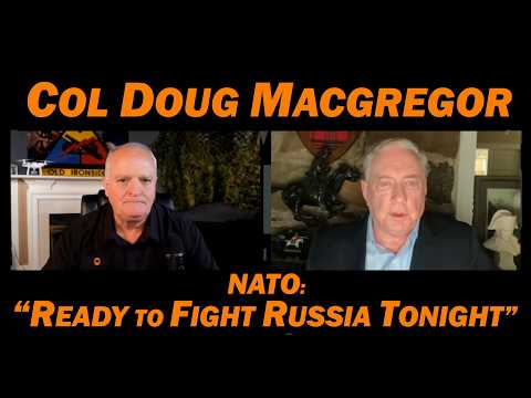 Macgregor Tears Into NATO’s War Plan